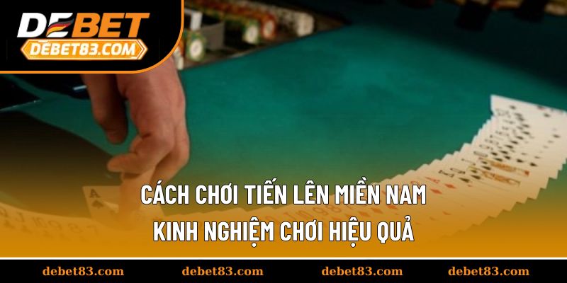 cach-choi-tien-len-mien-nam