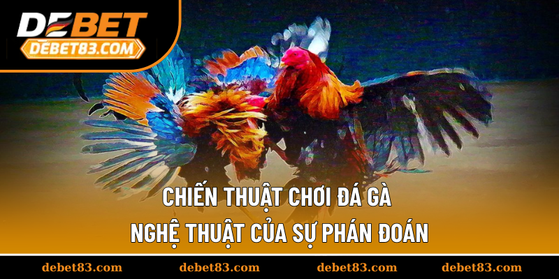chien-thuat-choi-da-ga-thumb