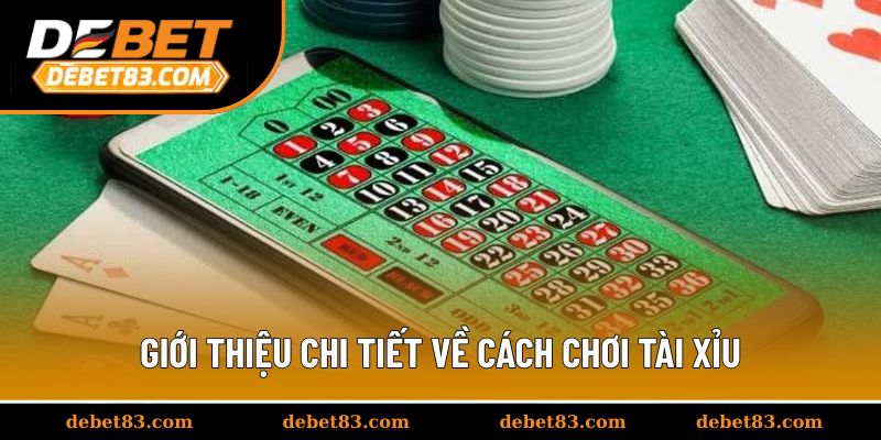 Giới thiệu chi tiết về cách chơi tài xỉu
